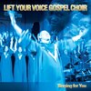 Lift Your Voice Gospel Choir - My Desire