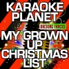 A-Type Player《My Grown up Christmas List (Karaoke Version with Background Vocals)》[MP3/LRC]