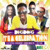 Ding Dong、Christopher Martin、Konshens、i octane - It's a Celebration