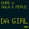 Sala、Gube、Peruz - Da Girl (Maurizio Gubellini & Matteo Sala Original Mix)