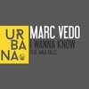 Marc Vedo、Mila Falls - I Wanna Know