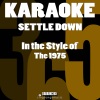 Karaoke 365 - Settle Down (In the Style of the 1975)(Karaoke Version)