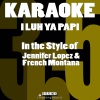 Karaoke 365 - I Luh Ya Papi (In the Style of Jennifer Lopez & French Montana)(Karaoke Version)(伴奏)
