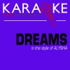 ProSound Karaoke Band - Dreams (In the Style of Alysha) [Karaoke with Background Vocal] (纯音乐)