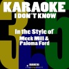 Karaoke 365 - I Don't Know (In the Style of Meek Mill & Paloma Ford)(Karaoke Version)(伴奏)