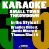 Karaoke 365 - Small Town Throwdown (In the Style of Brantley Gilbert Justin Moore & Thomas Rhett)(Karaoke Version)(伴奏)