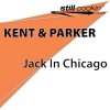 Kent & Parker - Jack in Chicago (Original Mix)(Remix)