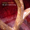 Markus Winter - life ain't worth living