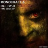 Monocraft、Dolby D《Time Slice (Original Mix)》[MP3/LRC]