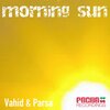 Vahid、Parsa - Morning Sun (Original Mix)