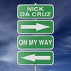 Nick da Cruz - On My Way (Original Mix)(Remix)