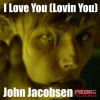 john jacobsen《I Love U (Lovin U)》[MP3/LRC]