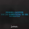 Erroll Garner - You Do Something to Me