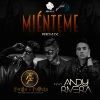 Fontta & Fullbeta、Andy Rivera、Fontta、Fullbeta - Miénteme (Remix)