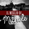 Michele - Cosa vuoi da me