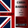 chris barber《Easy Easy Baby (Live)》[MP3/LRC]