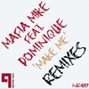 Dominique、Mafia Mike - Make Me Remixes (Nique's Club Mix)