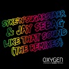 Syke 'n' Sugarstarr、Jay Sebag - Like That Sound (DubVision Remix)