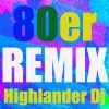 Highlander DJ《80er remix (Tanz)》[MP3/LRC]