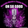 Michelle Weeks、Teejay Walton - Oh so Good