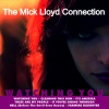 The Mick Lloyd Connection《Watching You》[MP3/LRC]