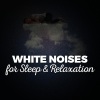 Relaxation、Spa and Healing、Natural White Noise for Sleep《White Noise: Tone》[MP3/LRC]