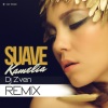 Kamelia - Suave (DJ Zven Remix版)(DJ Zven Remix)
