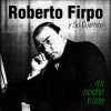 Roberto Firpo y Su Cuarteto - Mi Noche Triste