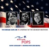 Boston Pops Orchestra、Tanglewood Festival Chorus、keith lockhart - The Dream Lives On: A Portrait of the Kennedy Brothers