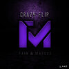 Marcus、FM Project、Fain - Crazy Flip (OriginalMix)