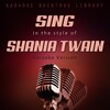 Karaoke Backtrax Library - Any Man of Mine (Originally Performed by Shania Twain)(Karaoke Version)