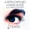 Justin Caruso、Dave Audé、Alyssa Palmer - Tears (feat. Miss Palmer)(Radio)(Radio Edit)