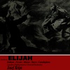 norma procter、Bruce Boyce、George Maran、Jacqueline Delman《Elijah, Act I: As God the Lord of Israel《Help, Lord! wilt thou quite destroy us?《The deeps afford no water《Lord! bow thine ear》[MP3/LRC]