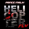 Prince Malik、Jim Jones - Helicopter Fly (feat. Jim Jones)