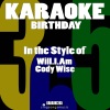 Karaoke 365《Birthday (In the Style of Will.I.Am & Cody Wise)(Karaoke Version)(伴奏)》[MP3/LRC]