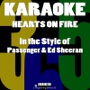 Karaoke 365 - Hearts on Fire (In the Style of Passenger & Ed Sheeran)(Karaoke Version)(伴奏)