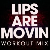 Power Music Workout、Pharrell Williams、Robin Thicke、Clifford Harris - Lips Are Movin (Workout Mix)