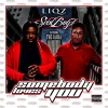 Liqz、The Jacka - Somebody Loves You (feat. The Jacka)
