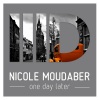 Nicole Moudaber - One Day Later (Original Mix)