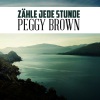 Peggy Brown《Zähle jede Stunde》[MP3/LRC]