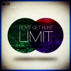 boys get hurt - Limit (Original Mix)(Remix)