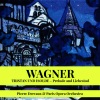 pierre dervaux、Paris Opera Orchestra - Tristan und Isolde: Prelude and Liebestod