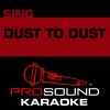 ProSound Karaoke Band - Dust to Dust (Karaoke Instrumental Track) [In the Style of Civil Wars]
