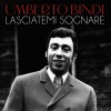 UmbertoBindi《Lasciatemi sognare》[MP3/LRC]