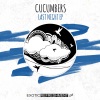 Cucumbers - Last Night
