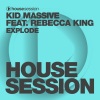 Kid Massive、Rebecca King《Explode》[MP3/LRC]