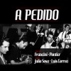 Orquesta Francini-Pontier、Orquesta Francini - Pontier - A Pedido