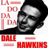 dale hawkins《La-Do-Dada》[MP3/LRC]