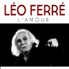 Léo Ferré - L'amour