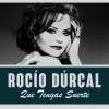 Rocío Dúrcal - Que Tengas Suerte